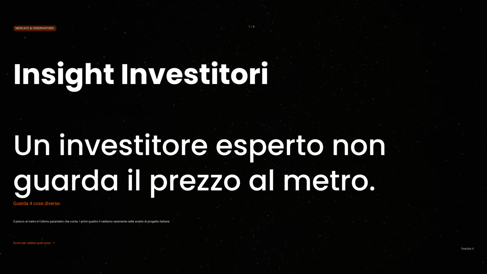Insight Investitori: Un Investitore Esperto Non Guarda il Prezzo al Metro Quadro